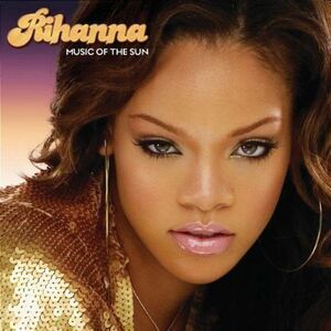 Rihanna - Music of the Sun  CD